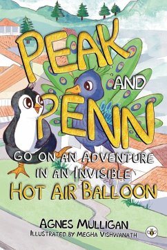 Peak and Penn go on an Adventure in an Invisible Hot Air Balloon - Mulligan, Agnes Peak and Penn go on an Adventure in an Invisible Hot Air Balloon - Mulligan, Agnes
