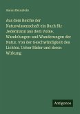 Aus dem Reiche der Naturwissenschaft ein Buch für Jedermann aus dem Volke. Wandelungen und Wanderungen der Natur. Von der Geschwindigkeit des Lichtes. Ueber Bäder und deren Wirkung