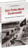 Das Polte-Werk Duderstadt