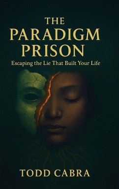 Cover The Paradigm Prison, Escaping the lie that built your life