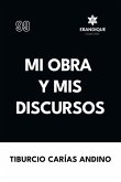 Mi obra y mis discursos