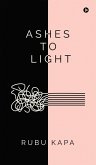 Ashes to Light Ashes to Light