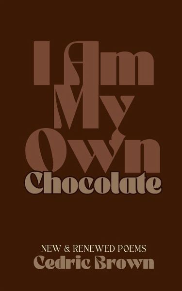 I Am My Own Chocolate