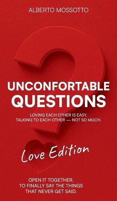 Uncomfortable Questions - Love Edition - Mossotto, Alberto Uncomfortable Questions - Love Edition - Mossotto, Alberto