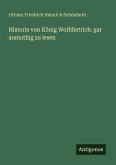 Historie von König Wolfdietrich: gar anmuthig zu lesen