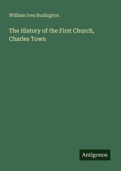 Cover The History of the First Church, Charles Town