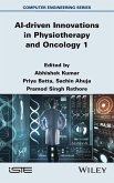 AI-driven Innovations in Physiotherapy and Oncology, Volume 1