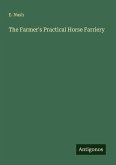 The Farmer's Practical Horse Farriery