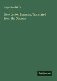 New Lenten Sermons, Translated from the German