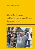 Sinisilmäinen vallankumouksellinen Armeniassa Sinisilmäinen vallankumouksellinen Armeniassa