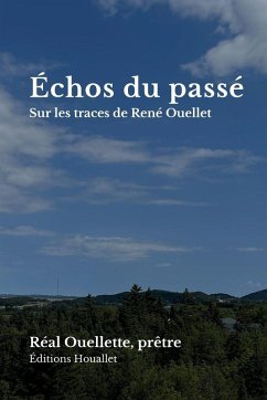 Échos du passé - Ouellette, Real