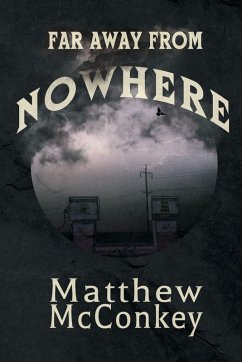 Far Away from Nowhere - McConkey, Matthew
