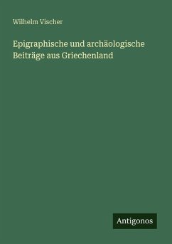 Cover Epigraphische und archäologische Beiträge aus Griechenland
