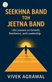 Seekhna Band Toh Jeetna Band