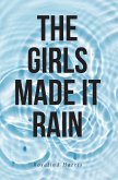 The Girls Made It Rain
