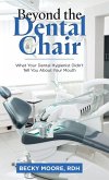 Beyond the Dental Chair Beyond the Dental Chair