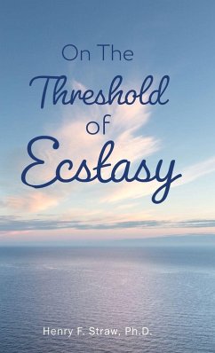 On the Threshold of Ecstasy - Straw, Henry F On the Threshold of Ecstasy - Straw, Henry F