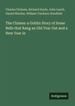 Cover The Chimes: a Goblin Story of Some Bells that Rang an Old Year Out and a New Year in