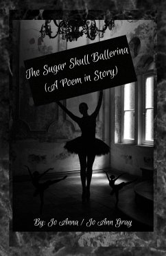 Cover The Sugar Skull Ballerina (A Poem in Story)