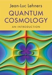 Quantum Cosmology - Lehners, Jean-Luc