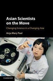 Asian Scientists on the Move - Paul, Anju Mary Asian Scientists on the Move - Paul, Anju Mary