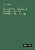 Über einen bisher unbekannten Percheval li Galois: Eine literarhistorische Abhandlung Über einen bisher unbekannten Percheval li Galois: Eine literarhistorische Abhandlung