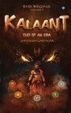 Kalaant - End Of An Era, Volume 1 - End Begins