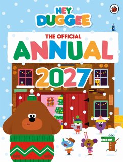 Hey Duggee: The Official Hey Duggee Annual 2027 - Hey Duggee