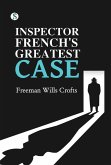 Inspector French's Greatest Case