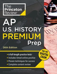 Princeton Review AP U.S. History Premium Prep, 26th Edition - The Princeton Review Princeton Review AP U.S. History Premium Prep, 26th Edition - The Princeton Review
