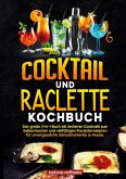 Cocktail und Raclette Kochbuch