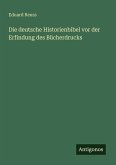 Die deutsche Historienbibel vor der Erfindung des Bücherdrucks