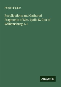 Cover Recollections and Gathered Fragments of Mrs. Lydia N. Cox of Williamsburg, L.I.
