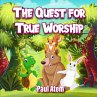 The Quest for True Worship - Bild 1