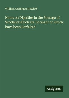 Cover Notes on Dignities in the Peerage of Scotland which are Dormant or which have been Forfeited