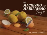 The Machismo and Marianismo Tango