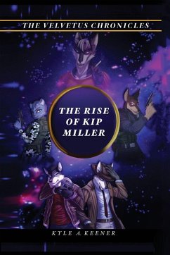 The Rise of Kip Miller - Keener, Kyle A. The Rise of Kip Miller - Keener, Kyle A.