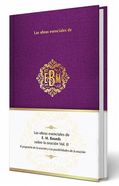 Cover Las Obras Esenciales de E. M. Bounds Sobre La Oración Vol. II