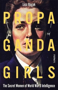Propaganda Girls - Rogak, Lisa Propaganda Girls - Rogak, Lisa