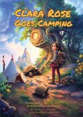 Clara Rose Goes Camping Clara Rose Goes Camping