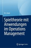 Spieltheorie mit Anwendungen im Operations Management Spieltheorie mit Anwendungen im Operations Management