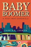 Baby Boomer - A Post-War Chronicle