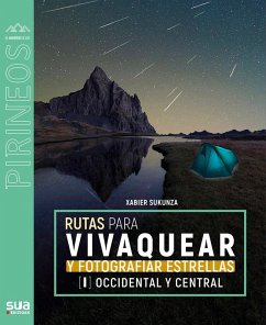 Cover Rutas para vivaquear y fotografiar las estrellas: Pirineo central y occidental
