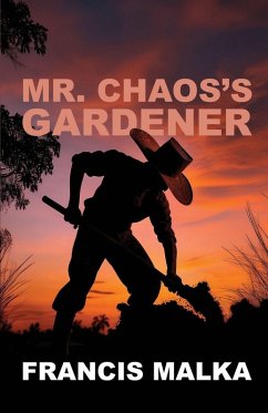 Mr. Chaos's Gardener - Malka Mr. Chaos's Gardener - Malka