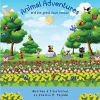 Animal Adventures and the Great Duck Rescue Animal Adventures and the Great Duck Rescue