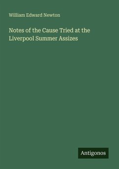 Cover Notes of the Cause Tried at the Liverpool Summer Assizes