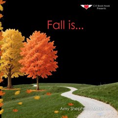 Fall Is... - Shepherd, M Ed Amy
