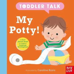 Toddler Talk: My Potty! - Nosy Crow Ltd Toddler Talk: My Potty! - Nosy Crow Ltd
