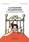 LA FRANCES FA GANYOTES Un llibre per anar a dormir