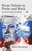 From Yeltsin to Putin and Back